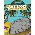 Matt R Rocks: a Story That Matters