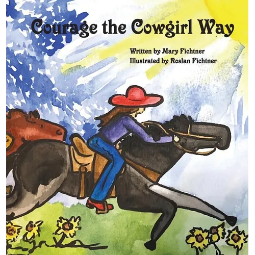 Courage the Cowgirl Way: Read for the Brand