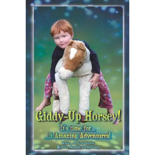 Giddy-Up Horsey! 5 Amazing Adventures!