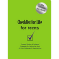 A Checklist for Life for Teens: Timeless Wisdom and Foolproof Strategies for Making the Most of Life's Challenges and Opportunities