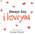 Always Say I Love You