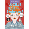 Lucille Ball Had No Eyebrows?