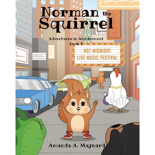 Norman the Squirrel: Adventures in Wonderment