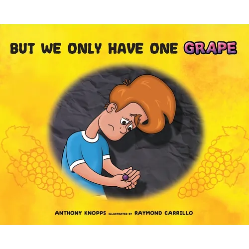 But We Only Have One Grape
