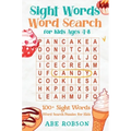 Sight Words Word Search for Kids Ages 4-8: 100+ Sight Words Word Search Puzzles for Kids (The Ultimate Word Search Puzzle Book Series)