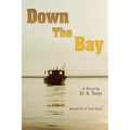 Down The Bay: Based On A True Story