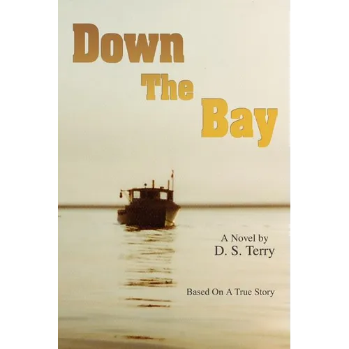 Down The Bay: Based On A True Story