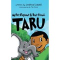 My Pet Elephant & Best Friend, Taru