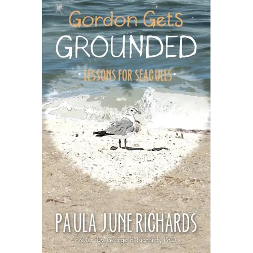 Gordon Gets Grounded: Lessons For Seagulls