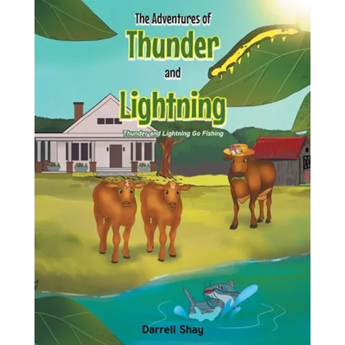The Adventures of Thunder and Lightning: Thunder and Lightning Go Fishing