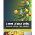 Granny's Christmas Stories: illustrations by Chelsea Knecht and others