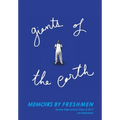 Giants of the Earth: Memoirs by Freshmen