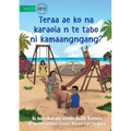 What Can You Do at the Park - Teraa ae ko na karaoia n te tabo ni kamaangngang? (Te Kiribati)