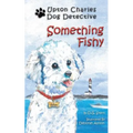 Something Fishy: Upton Charles-Dog Detective