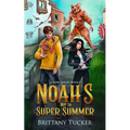 Noah's Not So Super Summer