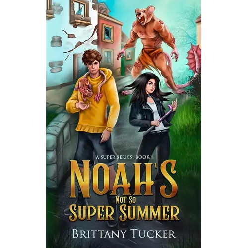 Noah's Not So Super Summer