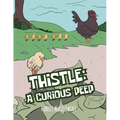 Thistle: A Curious Peep