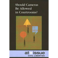 Should Cameras Be Allowed in Courtrooms?