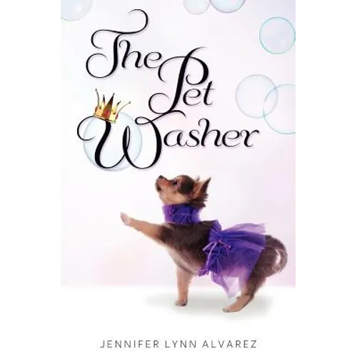 The Pet Washer: The Pet Washer Series
