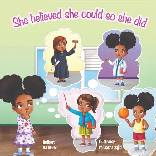 she believed she could so she did: - by RJ White