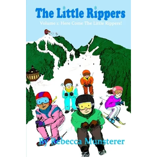 The Little Rippers: Volume 1: Here Come the Little Rippers!