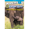 Ranger Rick: I Wish I Was an Elephant