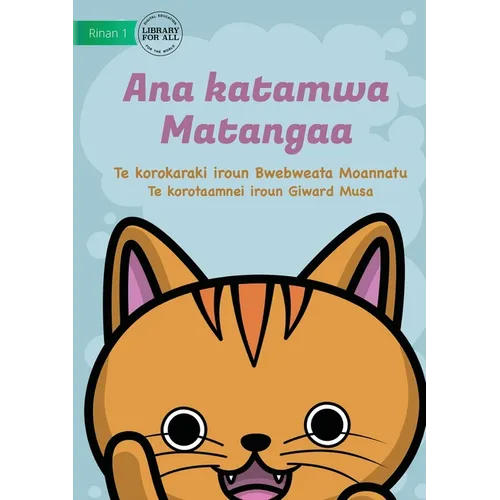 Matangaa's Cat - Ana katamwa Matangaa (Te Kiribati)