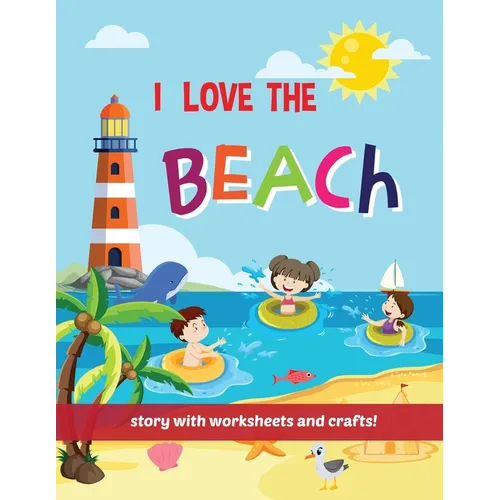 I Love The Beach - Storybook with worksheets and crafts!