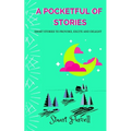 A Pocketful of Stories: Short stories for 9-12 year olds