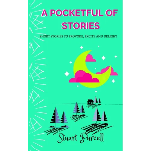 A Pocketful of Stories: Short stories for 9-12 year olds