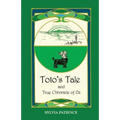 Toto's Tale and True Chronicle of Oz