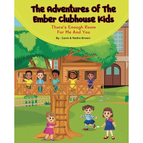The Adventures of The Ember Clubhouse: There's enough room for me and you