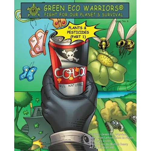 Green Eco Warriors - Plants & Pesticides (Part 1)