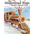The Gingerbread Train: Santa's Secret Gift