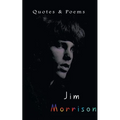 Jim Morrison: Quotes & Poems