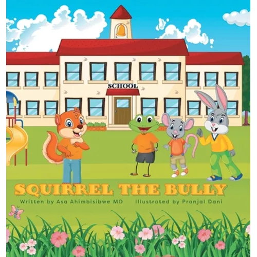 Squirrel the Bully