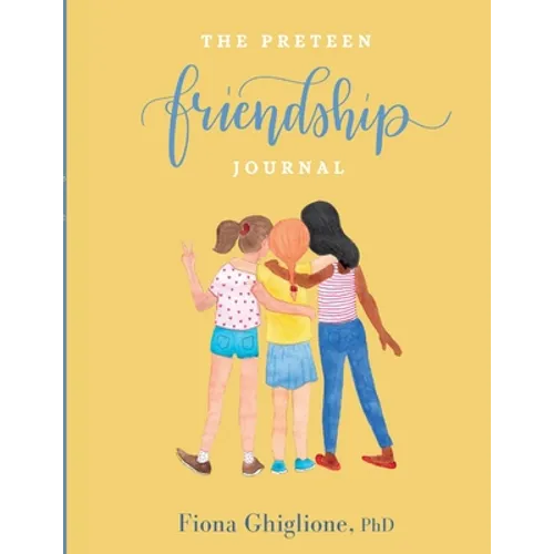 The Preteen Friendship Journal