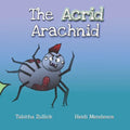 The Acrid Arachnid