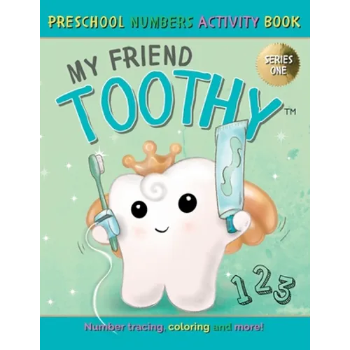 My Friend Toothy - Preschool Numbers Activity Book: Series One
