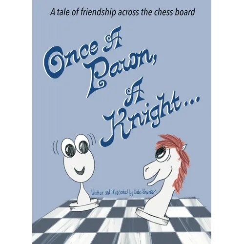 Once A Pawn, A Knight...