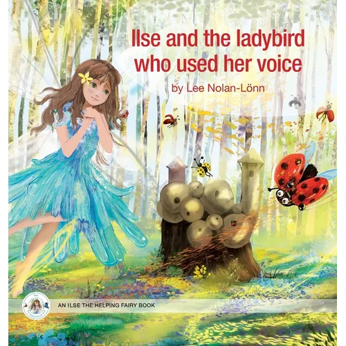 Ilse and the ladybird who used her voice