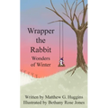 Wrapper the Rabbit: Wonders of Winter