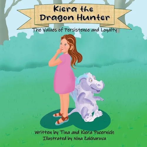 Kiera the Dragon Hunter: The Values of Persistence and Loyalty
