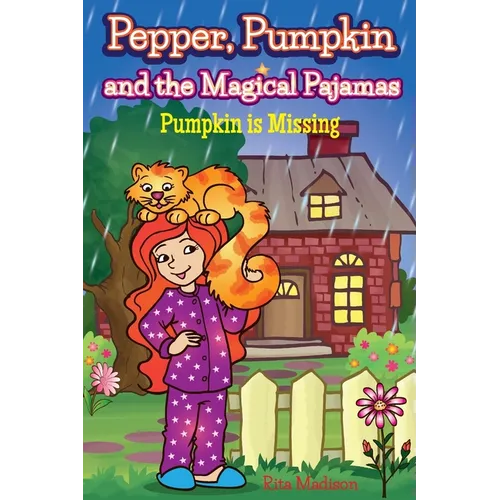 Pepper, Pumpkin and the Magical Pajamas: Pumpkin is Missing