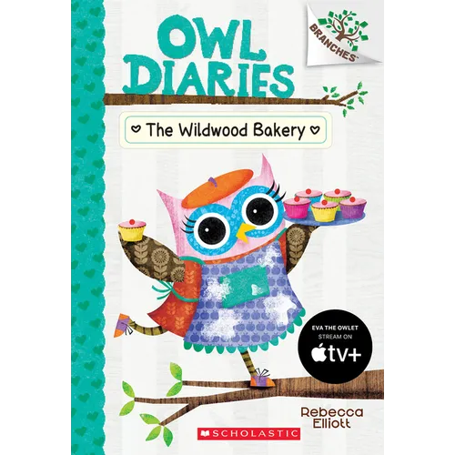The Wildwood Bakery: A Branches Book (Owl Diaries #7): Volume 7