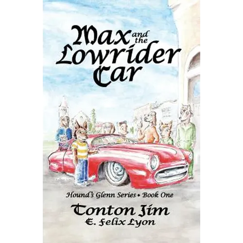 Max and the Lowrider Car: Hound's Glenn Series Book One