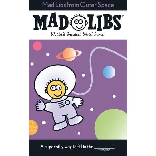 Mad Libs from Outer Space: World's Greatest Word Game