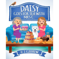 Daisy Goes For Tea with Mrs C.: Cosy countryside picture book about friendship, hospitality, and magical garden adventures.