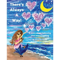 There's Always A Way: A story about following your heart's calling