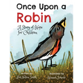 Once Upon a Robin: A Story of Hope for Children